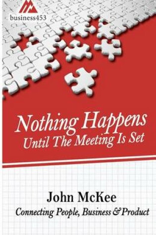 Cover of Nothing Happens Until The Meeting Is Set