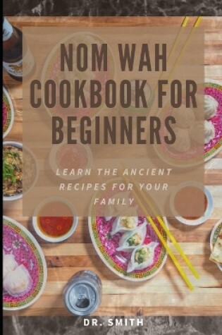 Cover of Nom Wah Cookbook for Beginners