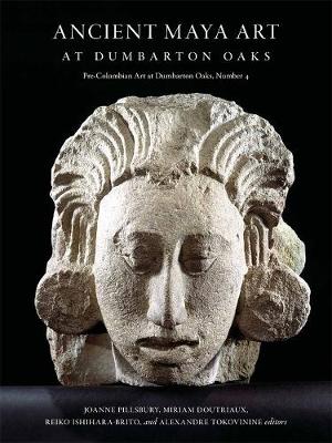 Cover of Ancient Maya Art at Dumbarton Oaks