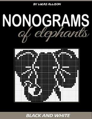 Cover of Nonograms of Elephants