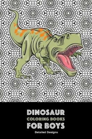 Cover of Dinosaur Coloring Books for Boys