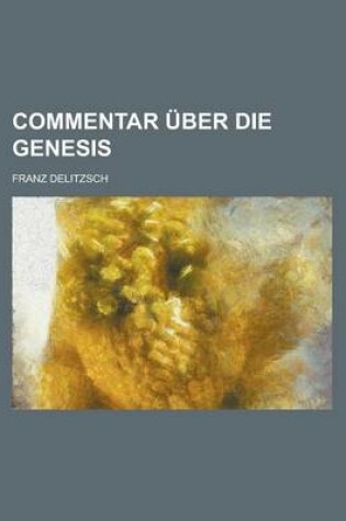 Cover of Commentar Uber Die Genesis