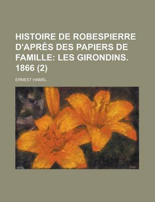 Book cover for Histoire de Robespierre D'Apres Des Papiers de Famille (2)