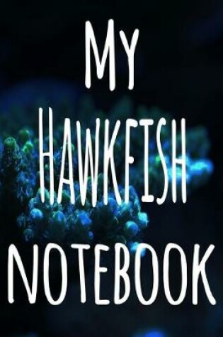 Cover of My Hawkfish Notebook