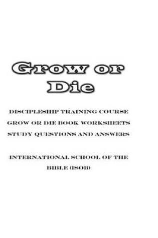 Cover of Grow or Die Work Worksheets