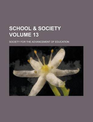 Book cover for School & Society Volume 13