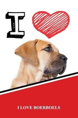 Cover of I Love Boerboels