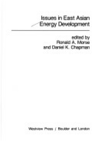 Cover of Issues In East Asian Energy Development