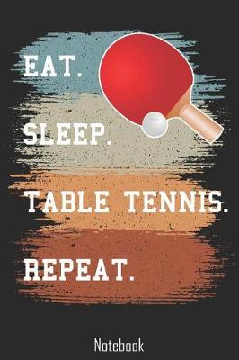 Book cover for Eat. Sleep. Table Tennis. Repeat.