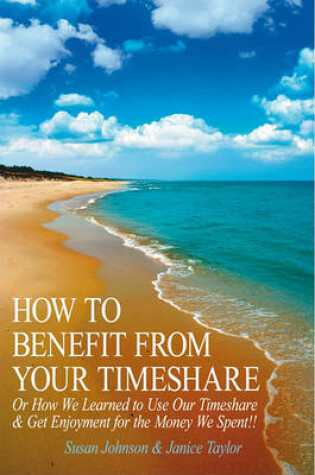Cover of How to Benefit from Your Timeshare