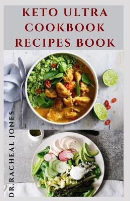 Book cover for Keto Ultra Cookbook Recipes Book