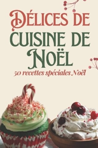 Cover of Délices de cuisine de Noël