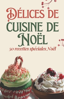 Book cover for Délices de cuisine de Noël