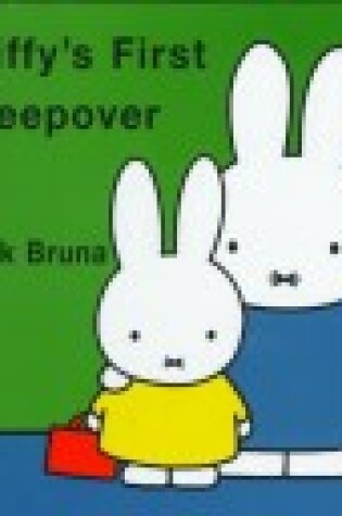 Cover of Miffy's First Sleepover
