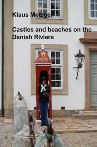 Cover of Castles and Beaches on the Danish Riviera