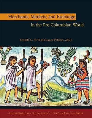 Book cover for Merchants, Markets, and Exchange in the Pre-Columbian World