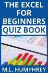 Book cover for The Excel for Beginners Quiz Book