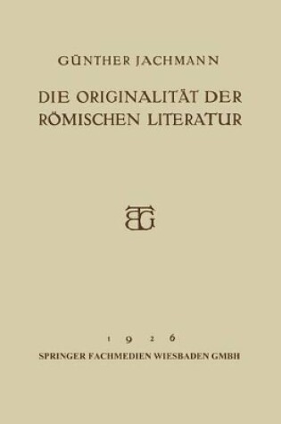 Cover of Die Originalitat Der Roemischen Literatur