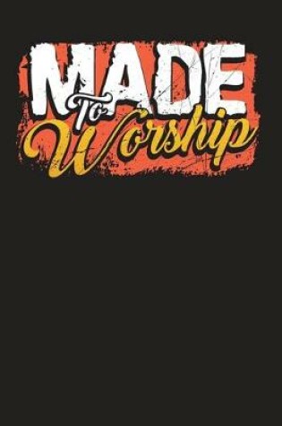 Cover of Made To Worship