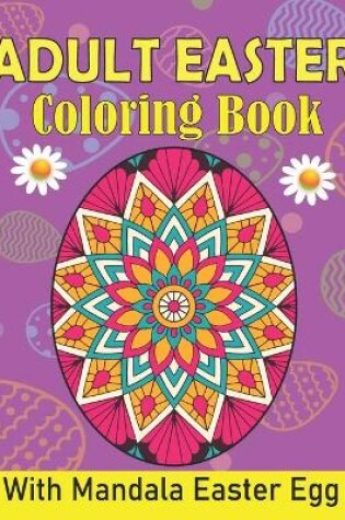Cover of Adult Easter Coloring Book With Mandala Easter Egg