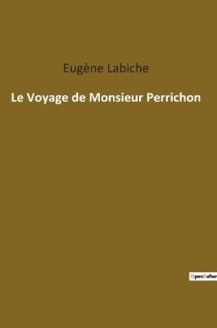 Cover of Le Voyage de Monsieur Perrichon