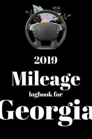 Cover of 2019 Mileage log book Georgia