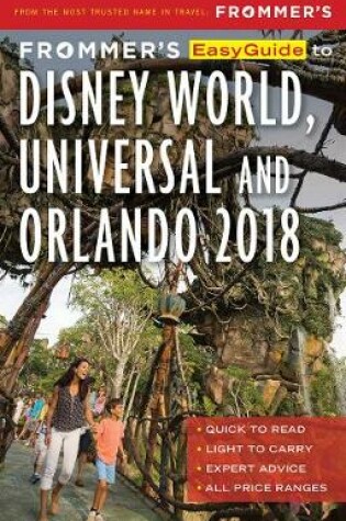 Cover of Frommer's EasyGuide to Disney World, Universal and Orlando 2018