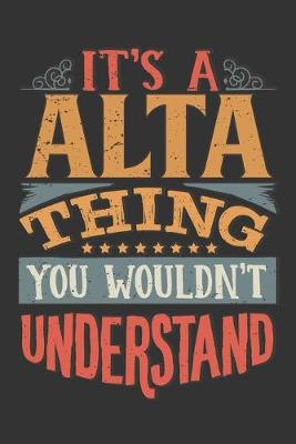 Book cover for Its A Alta Thing You Wouldnt Understand