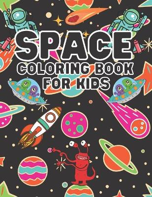 Book cover for Space Coloring Book For Kids