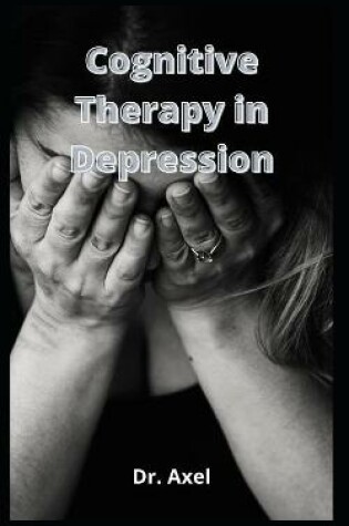 Cover of Cognitive Therapy in Depression