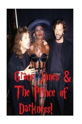 Cover of Grace Jones & The Prince of Darkness!