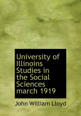 Book cover for University of Illinoins Studies in the Social Sciences March 1919