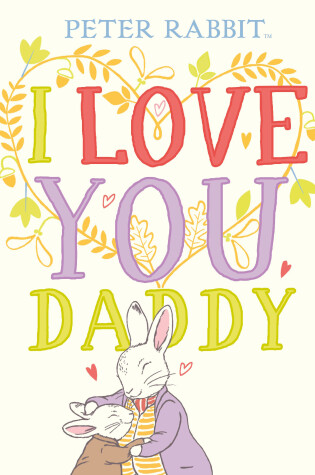 Cover of Peter Rabbit I Love You Daddy