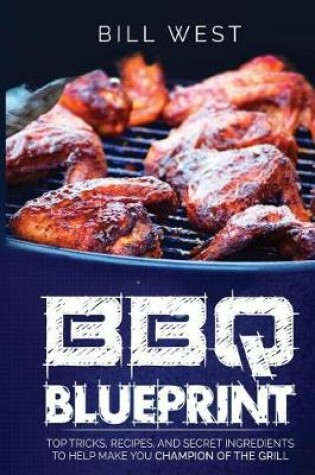 Cover of BBQ Blueprint (B&W Edition)