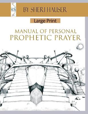Book cover for Manual of Personal Prophetic Prayer Large Print