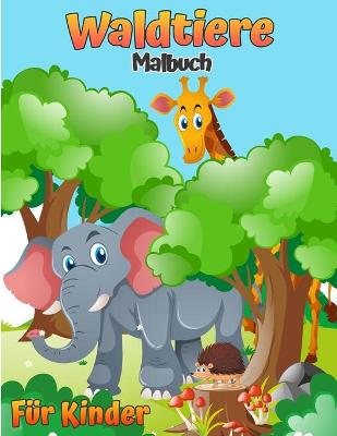Book cover for Waldtiere Malbuch f�r Kinder