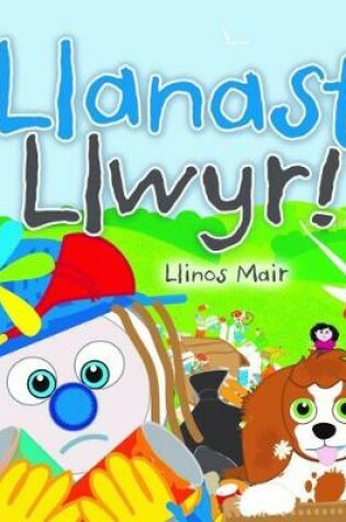 Cover of Cyfres Wenfro: Llanast Llwyr