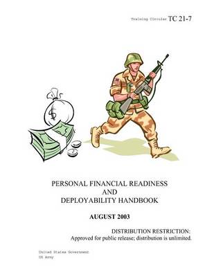 Book cover for Training Circular TC 21-7 Personal Financial Readiness and Deployability Handbook August 2003