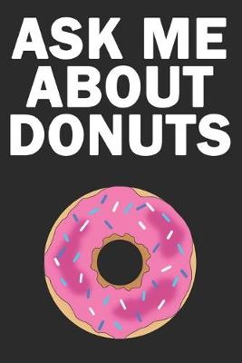Book cover for Ask Me About Donut