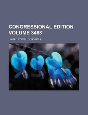 Book cover for Congressional Edition Volume 3488