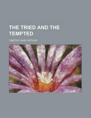 Book cover for The Tried and the Tempted