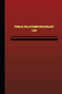 Book cover for Public Relations Specialist Log (Logbook, Journal - 124 pages, 6 x 9 inches)
