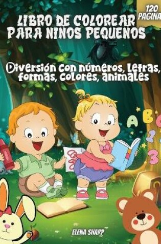 Cover of Libro De Colorear Para Niños Pequeños