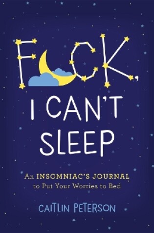 Cover of F*ck, I Can't Sleep