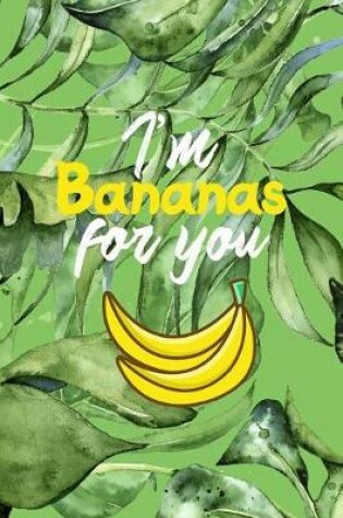 Cover of I'm Bananas For You