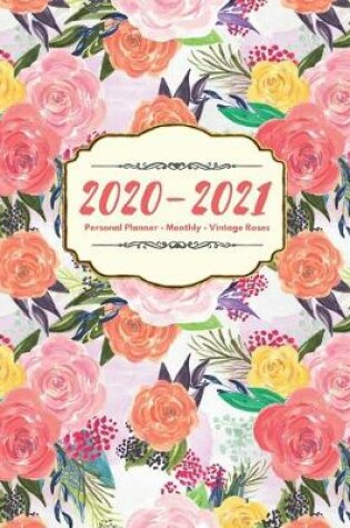 Cover of 2020-2021 Personal Planner - Monthly - Vintage Roses