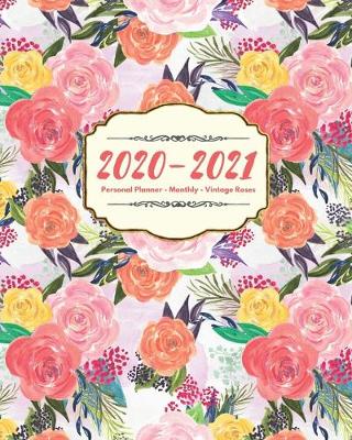 Book cover for 2020-2021 Personal Planner - Monthly - Vintage Roses