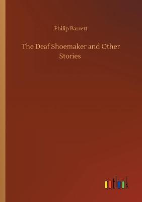 Book cover for The Deaf Shoemaker and Other Stories