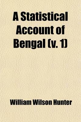 Book cover for A Statistical Account of Bengal (Volume 1)
