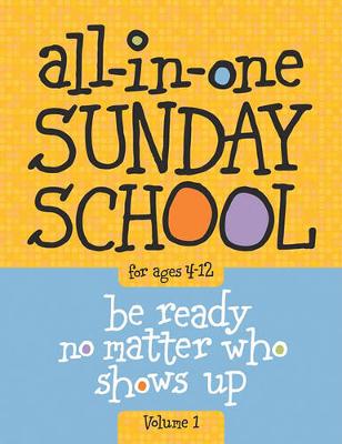 Book cover for All-In-One Sunday School for Ages 4-12 (Volume 1), Volume 1